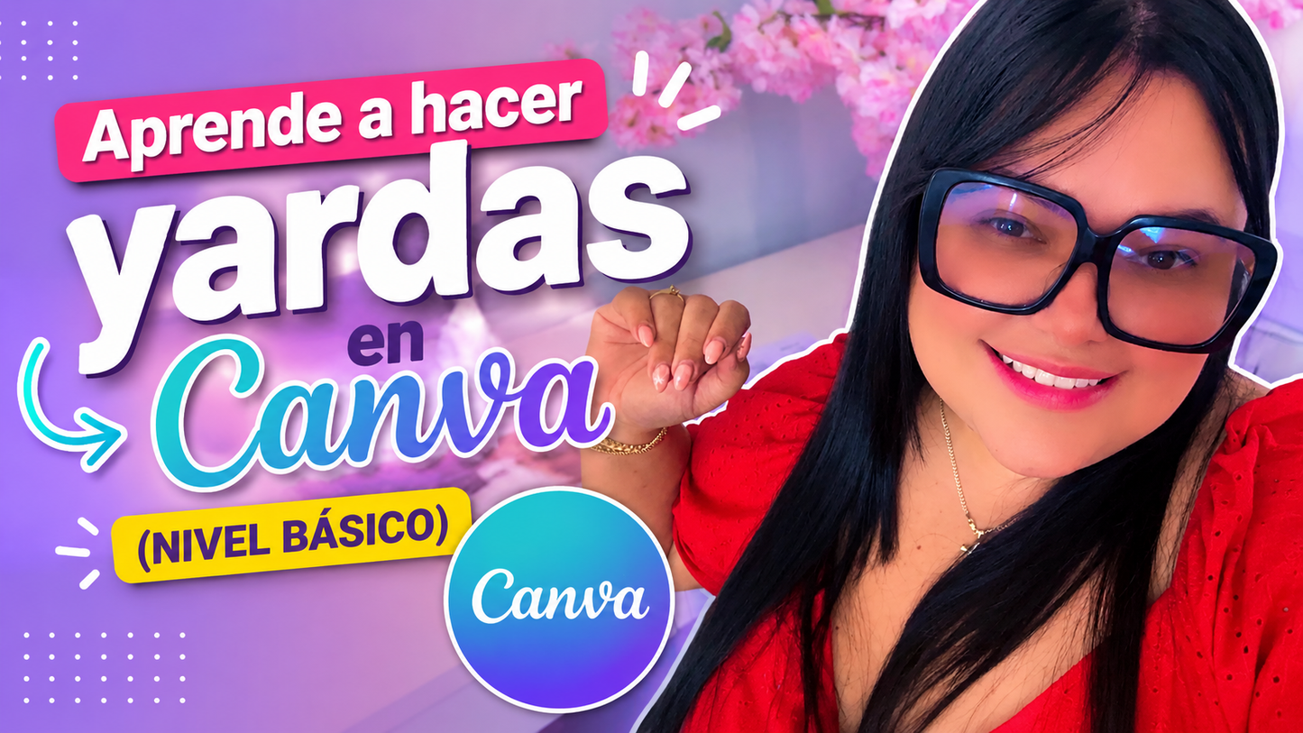Aprende a hacer yardas en Canva (Nivel Básico)